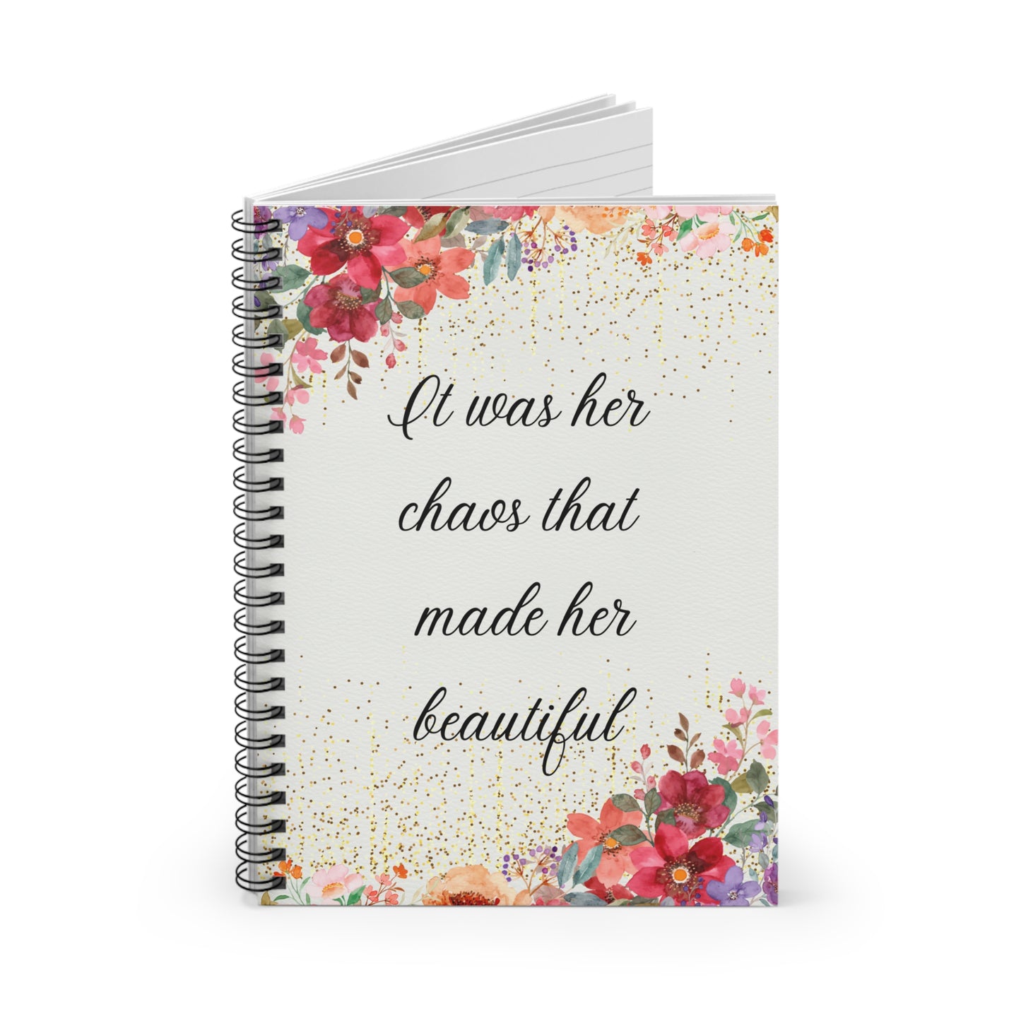 It was her chaos that made her beautiful Spiral Notebook - Ruled Line