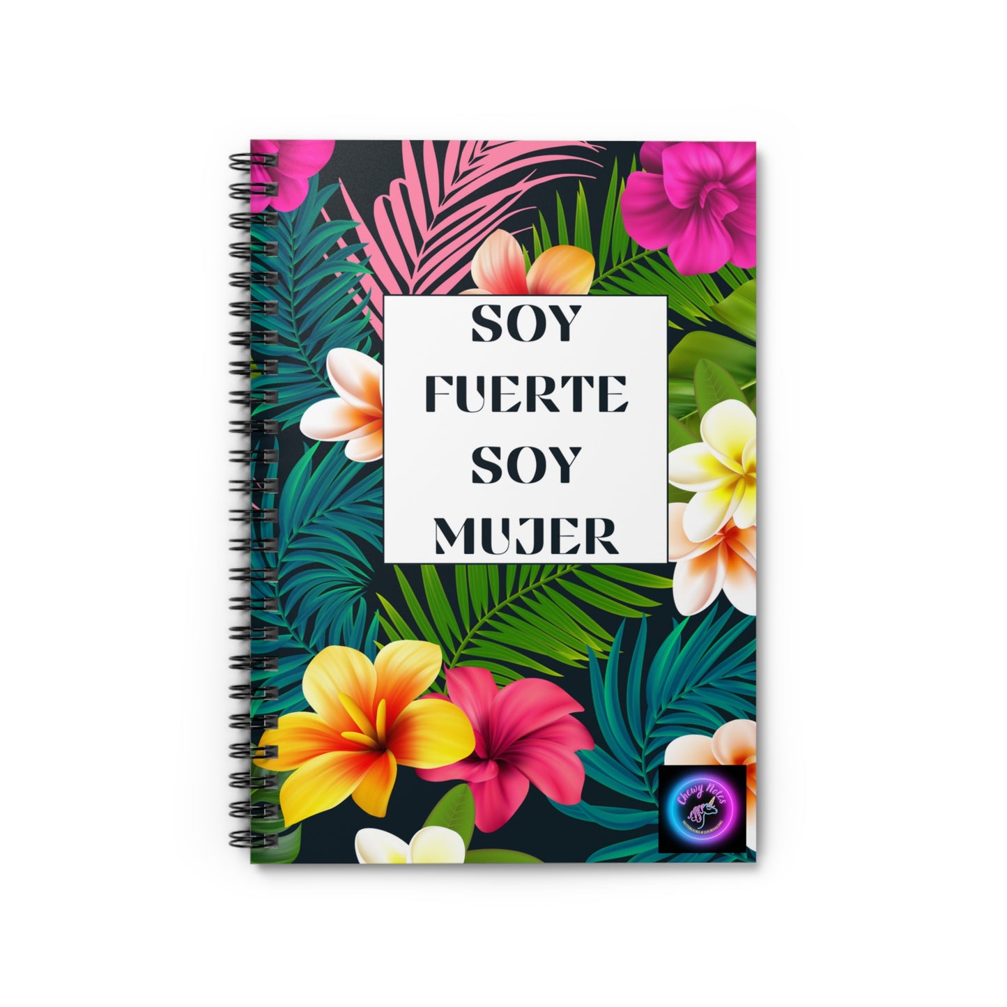 Soy Fuerte Soy Mujer Spiral Notebook