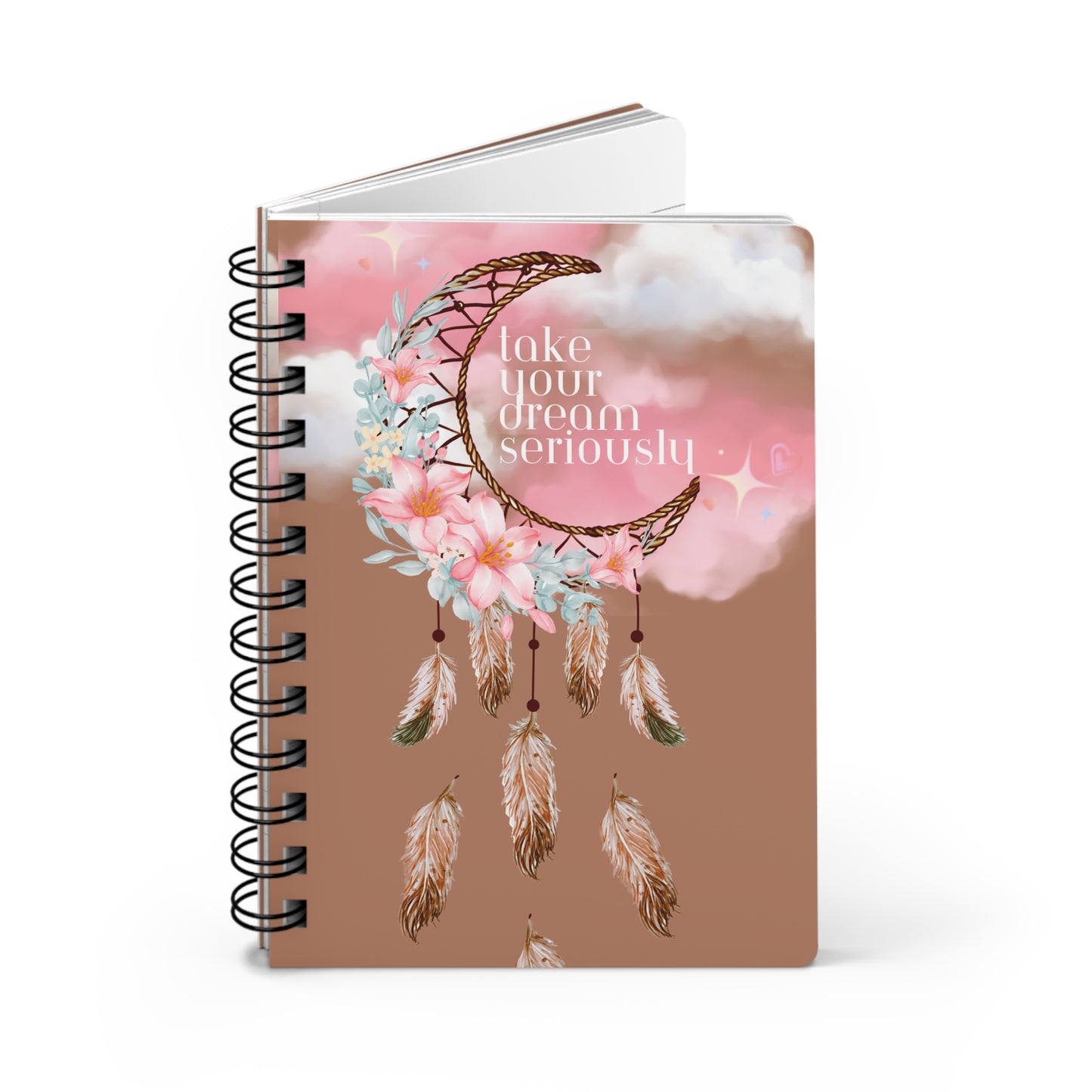 Take Your Dream Seriously Spiral Bound Journal